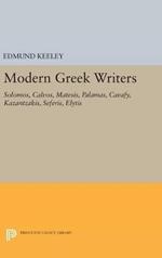 Modern Greek Writers: Solomos, Calvos, Matesis, Palamas, Cavafy, Kazantzakis, Seferis, Elytis