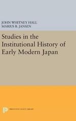 Studies in the Institutional History of Early Modern Japan