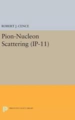 Pion-Nucleon Scattering. (IP-11), Volume 11