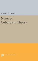 Notes on Cobordism Theory