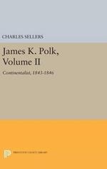 James K. Polk, Volume II: Continent