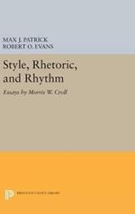 Style, Rhetoric, and Rhythm: Essays by Morris W. Croll