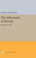 The Aftermath of Revolt: India 1857-1970