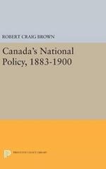 Canada's National Policy, 1883-1900