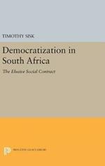 Democratization in South Africa: The Elusive Social Contract