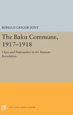 The Baku Commune, 1917-1918: Class and Nationality in the Russian Revolution