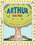 Arthur the Bug in the Great Garden