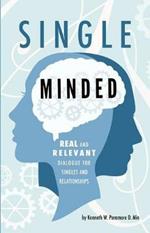 Single Minded: Real and Relevant Dialogue for Singles and Relationships