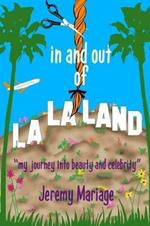 In and out of La La Land: My Journey into Beauty and Celebrity