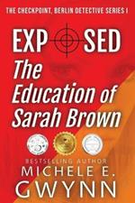 Exposed: The Education of Sarah Brown