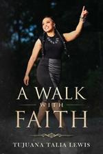 A Walk With Faith