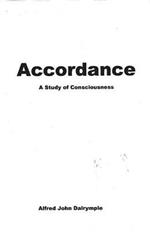 Accordance: A Study of Consciousness