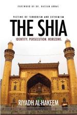 The Shia: Identity. Persecution. Horizons.