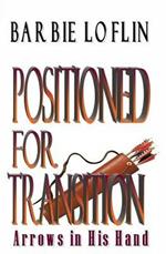 Positioned for Transition: Arrows in His Hand