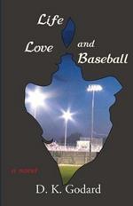 Life, Love, and Baseball