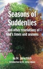 Seasons of Suddenlies