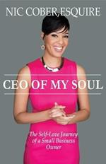 CEO Of My Soul: The Self-Love Journey of a Small Business Owner