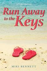 Run Away to the Keys: A Florida Keys Novel