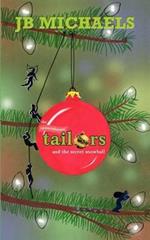 The Tannenbaum Tailors and the Secret Snowball: Volume 1