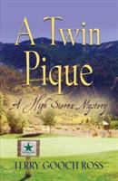 A Twin Pique: A High Sierra Mystery