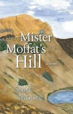 Mister Moffat's Hill