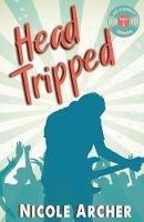 Head-Tripped: A Sexy Rock Star Romance