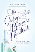 The Calligrapher's Business Handbook