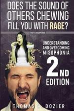 Understanding and Overcoming Misophonia, 2nd Edition: A Conditioned Aversive Reflex Disorder