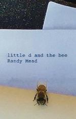 LITTLE d AND THE BEE: A Powerful True Story of Love and Forgiveness