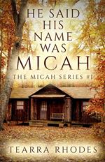 He Said His Name Was Micah