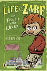 Life of Zarf: The Trouble with Weasels