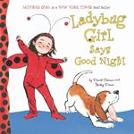 Ladybug Girl Says Good Night