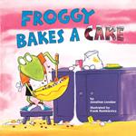 Froggy Bakes a Cake