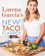 Lorena Garcia's New Taco Classics