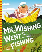 Mr. Wishing Went Fishing