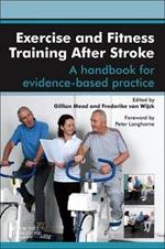 Exercise and Fitness Training After Stroke: a handbook for evidence-based practice