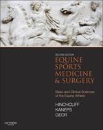 Equine Sports Medicine and Surgery: Basic and clinical sciences of the equine athlete