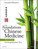 The Foundations of Chinese Medicine: A Comprehensive Text