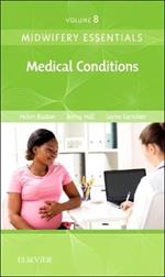 Midwifery Essentials: Medical Conditions: Volume 8