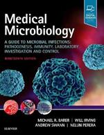 Medical Microbiology: A Guide to Microbial Infections: Pathogenesis, Immunity, Laboratory Investigation and Control