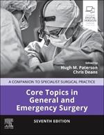 Core Topics in General and Emergency Surgery: A Companion to Specialist Surgical Practice