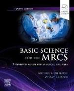 Basic Science for the MRCS: A revision guide for surgical trainees