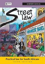 Street law South Africa: Learner's manual: Practical law for South Africans