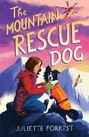 The Mountain Rescue Dog: the most heartwarming story of the autumn, perfect for young animal fans!