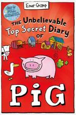 The Unbelievable Top Secret Diary of Pig: Colour Edition
