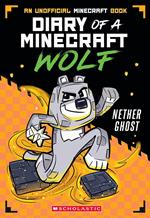 Diary of a Minecraft Wolf # 3 Nether Ghost ebook