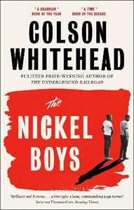 Libro in inglese The Nickel Boys: Winner of the Pulitzer Prize for Fiction 2020 Colson Whitehead