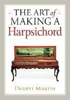 Art of Making a Harpsichord