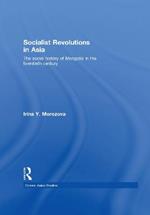 Socialist Revolutions in Asia: The Social History of Mongolia in the 20th Century