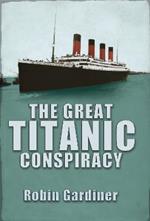 The Great Titanic Conspiracy